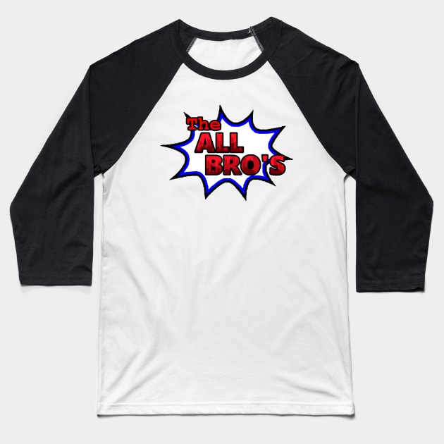 The All Bro's Baseball T-Shirt by TheAllBros